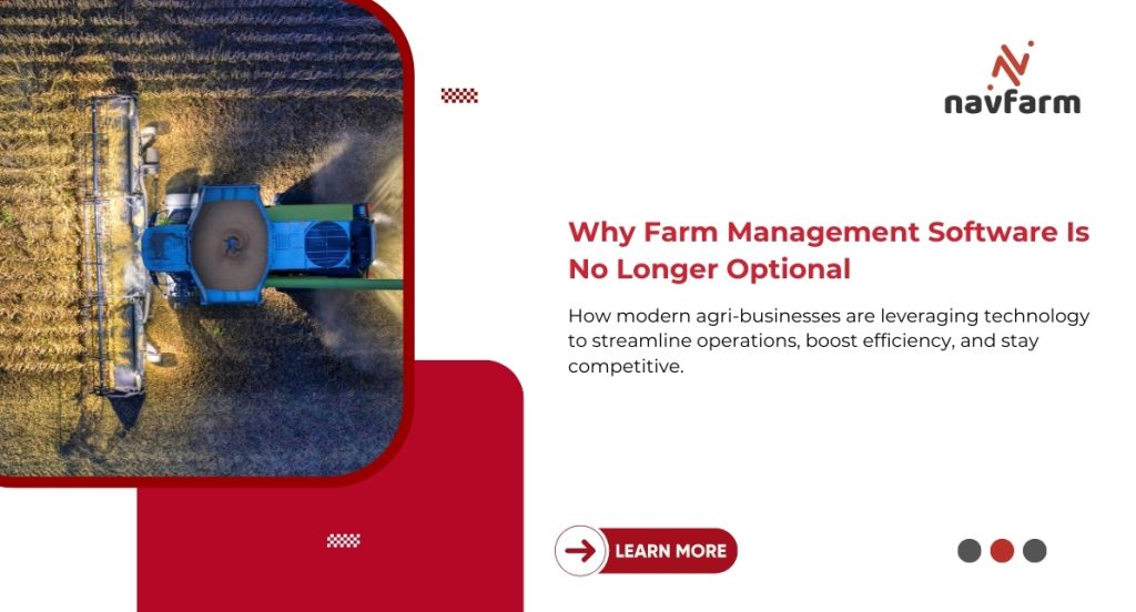 Why Farm Management Software Is No Longer Optional