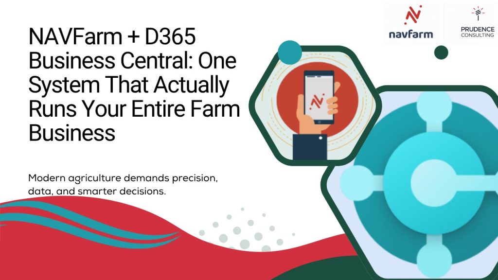 NAVFarm + D365 Business Central: One System That Actually Runs Your Entire Farm Business